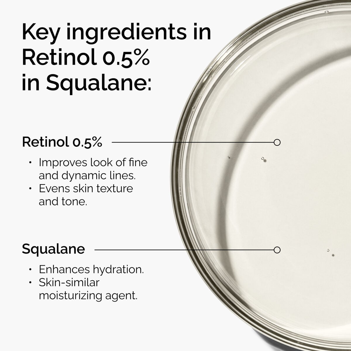 retinol-0-5-in-squalane-s2 FY25-D41247-ORD-Web-PDP-Rtnl-05pct-Sql-1x1-EN-2a.jpg